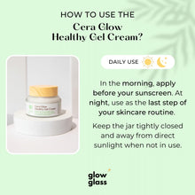 Load image into Gallery viewer, Cera Glow Healthy Gel Cream (Moisturizer)